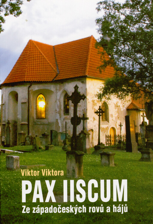 Pax iiscum : ze západočeských rovů a hájů