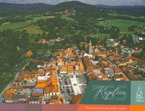 Kaplice 765 : 765 let od první písemné zmínky o Kaplici