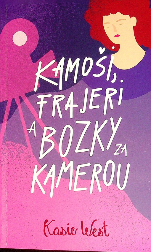 Kamoši, frajeri a bozky za kamerou