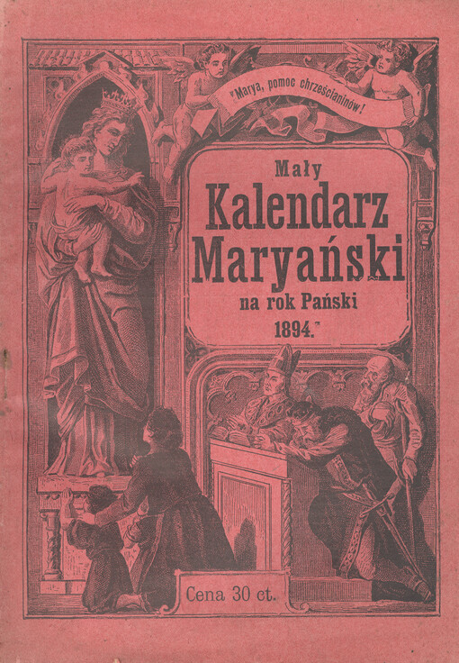 Mały Kalendarz Maryański dla ludu katolickiego, na rok Pański ...