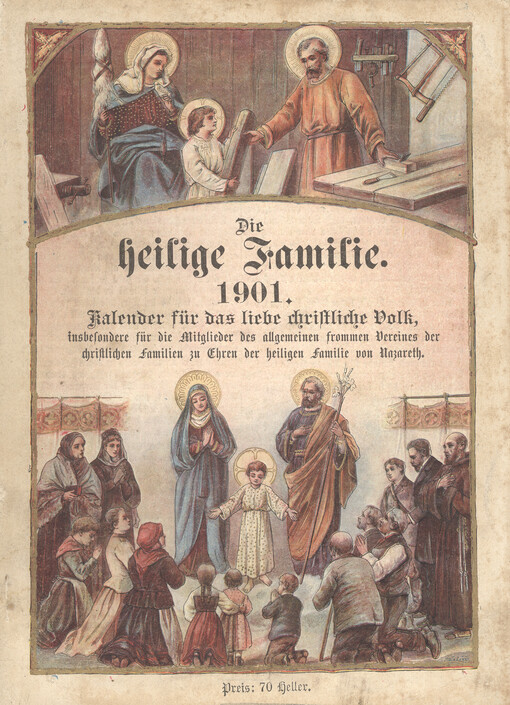 Die heilige Familie ... : Kalender für das liebe christliche Volk, insbesondere für die Mitglieder des allgemeinen frommen Vereins der christlichen Familien zu Ehren der heil. Familie von Nazareth : zugleich Bausteine zum Aufbau und Ausbau der geistlichen und zeitlichen Wohlfahrt in allen Familien