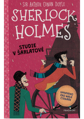 Sherlock Holmes. Studie v šarlatové  (odkaz v elektronickém katalogu)