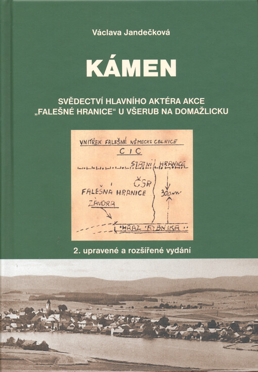 Kámen : svědectví hlavního aktéra akce 