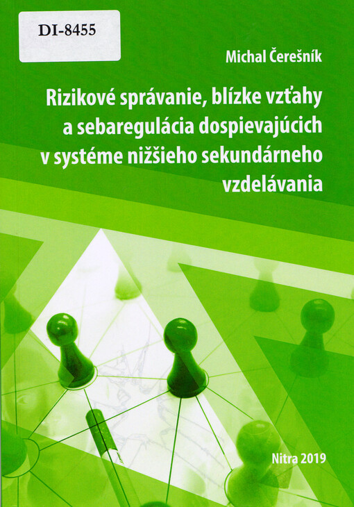 Rizikové správanie, blízke vzťahy a sebaregulácia dospievajúcich v systéme nižšieho sekundárneho vzdelávania