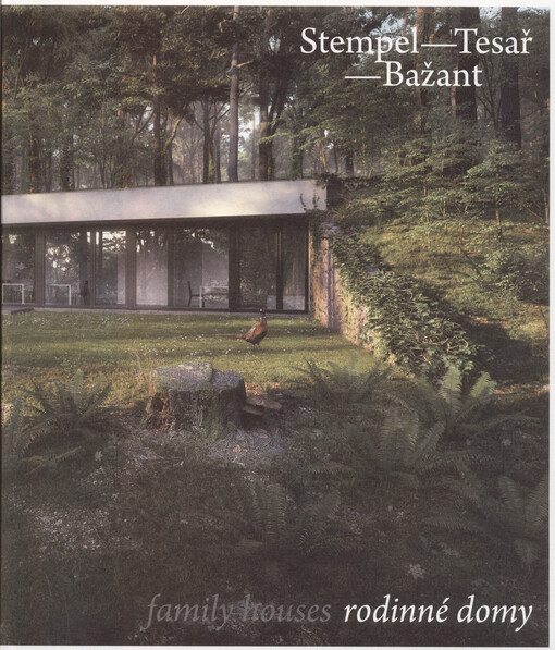 Stempel - Tesař - Bažant : rodinné domy = family houses