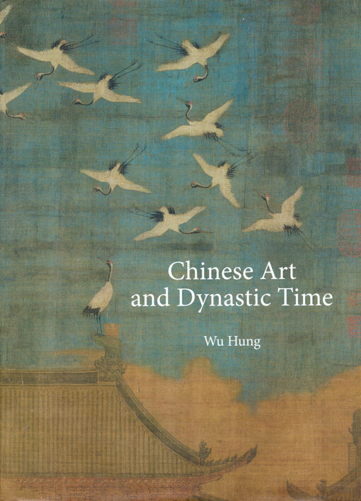 Chinese art and dynastic time