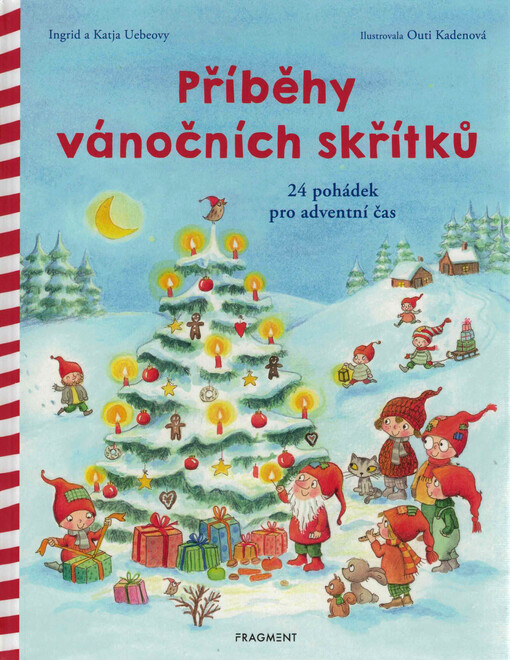 Příběhy vánočních skřítků : 24 pohádek pro vánoční čas