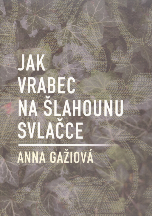 Jak vrabec na šlahounu svlačce