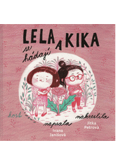 Lela a Kika se hádají  (odkaz v elektronickém katalogu)