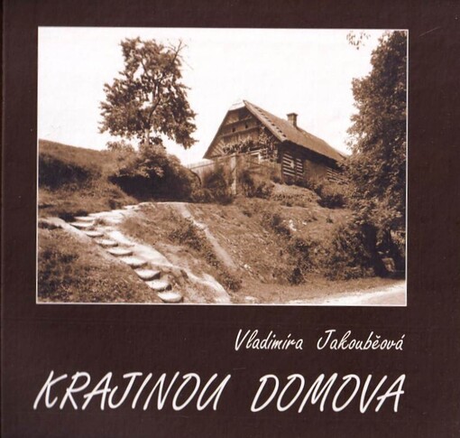 Krajinou domova : proměny lidového stavitelství v Pojizeří