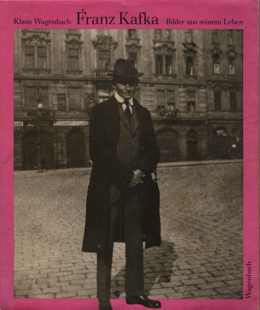 Franz Kafka : Bilder aus seinem Leben