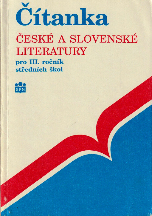 Čítanka české a slovenské literatury : Pro 3. ročník středních škol