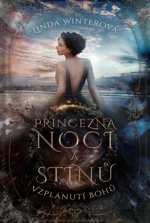 Princezna noci a Stínů. Vzplanutí bohů