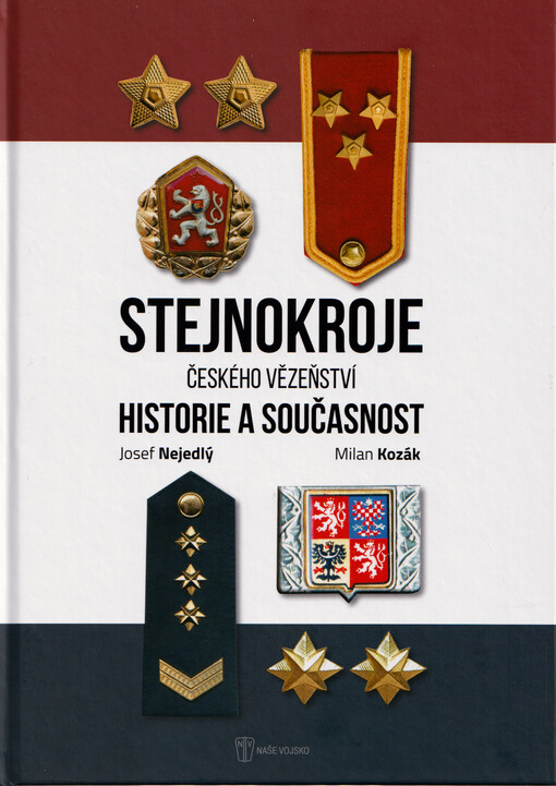 Stejnokroje českého vězeňství : historie a současnost