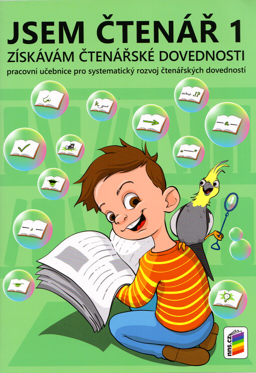 Jsem čtenář 1 : získávám čtenářské dovednosti : pracovní učebnice pro systematický rozvoj čtenářských dovedností