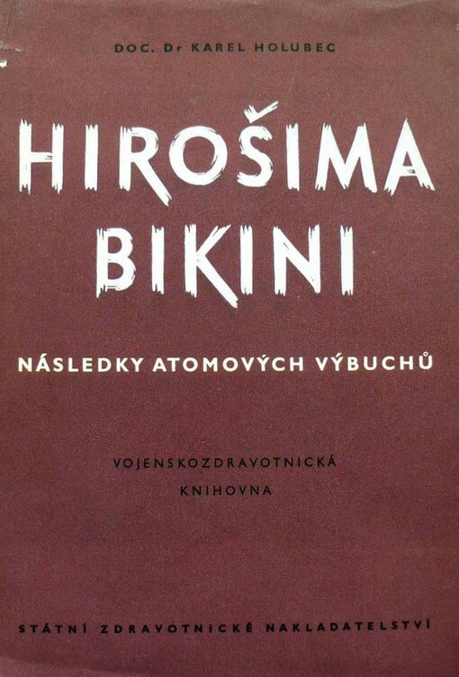 Hirošima - Bikini : následky atomových výbuchů