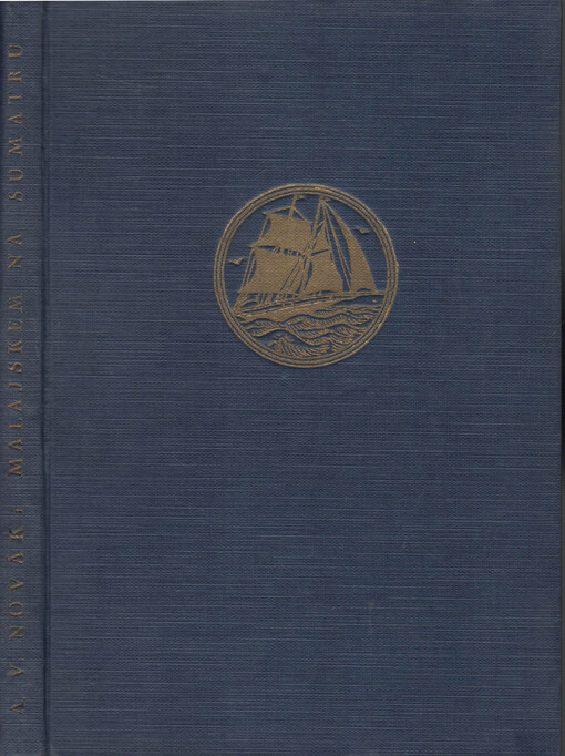 Malajskem na Sumatru : črty z cest s 12 obrazy na přílohách a s 98 vyobrazeními v textu