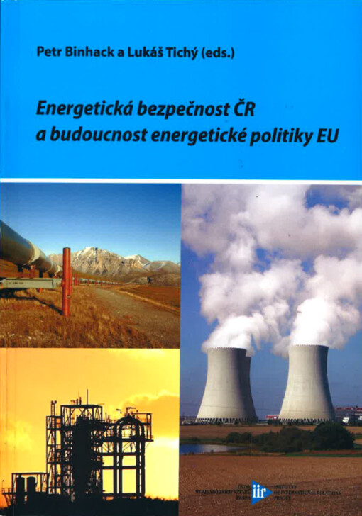 Energetická bezpečnost ČR a budoucnost energetické politiky EU