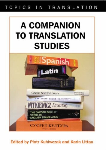 A Companion To Translation Studies (Topics in Translation)
