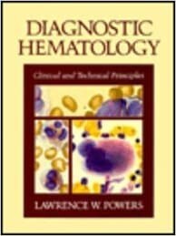 Diagnostic hematology : clinical and technical principles
