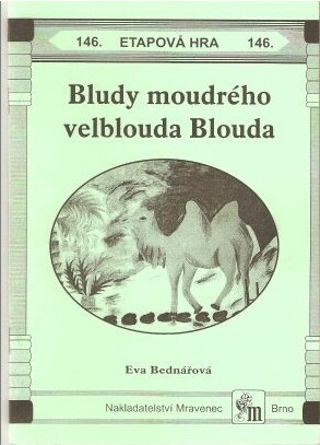 Bludy moudrého velblouda Blouda : celoroční hra