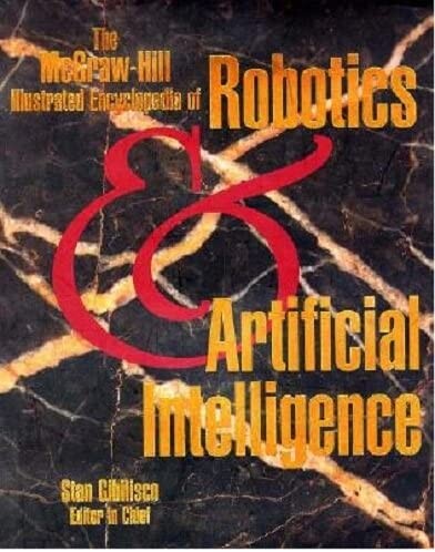 The McGraw-Hill illustrated encyclopedia of robotics & artificial intelligence