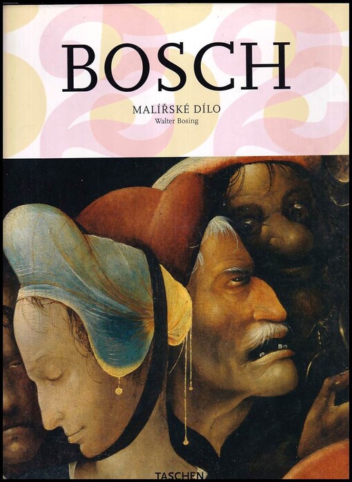 Hieronymus Bosch : kolem 1450-1516 : mezi nebem a peklem