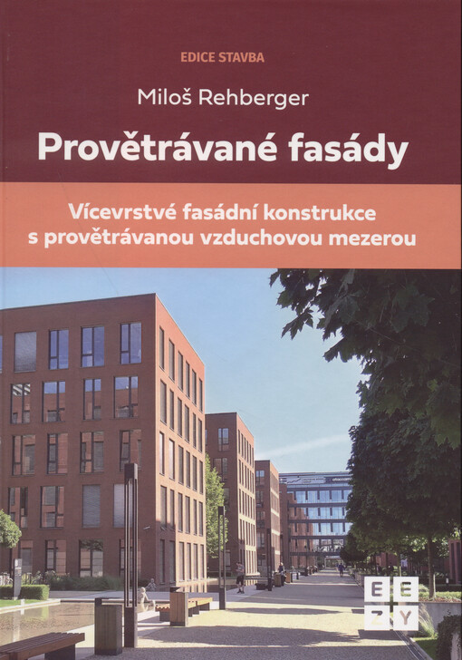 Provětrávané fasády : vícevrstvé fasádní konstrukce s provětrávanou vzduchovou mezerou