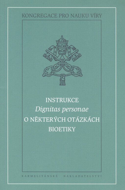 Instrukce Dignitas personae o některých otázkách bioetiky