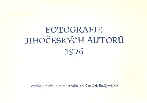 Fotografie jihočeských autorů 1976