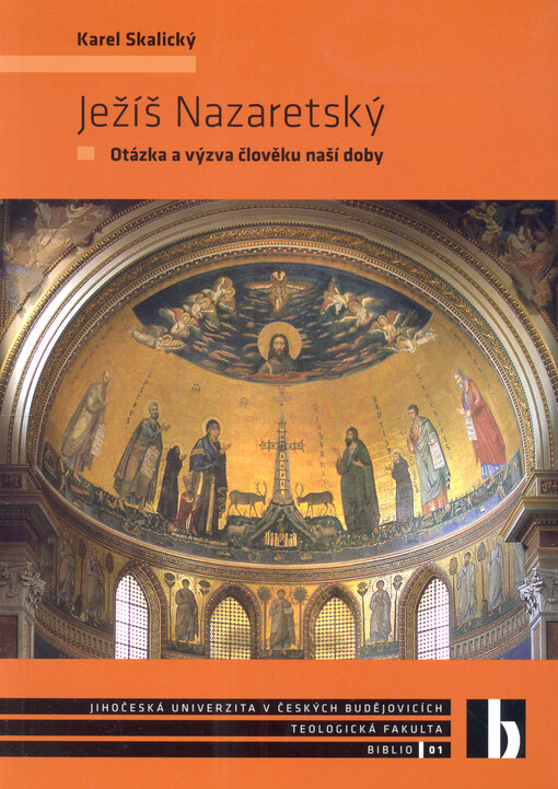 Ježíš Nazaretský : otázka a výzva člověku naší doby