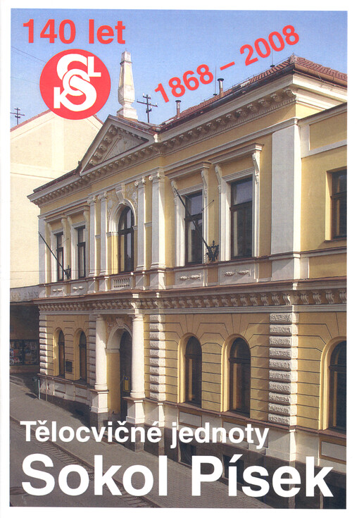 140 let tělocvičné jednoty Sokol Písek : 1868-2008