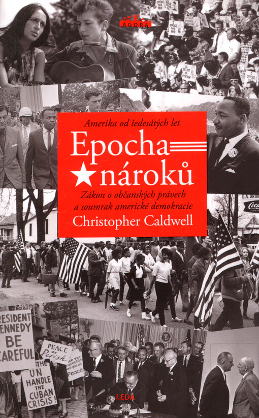 Epocha nároků : Amerika od šedesátých let : zákon o občanských právech a soumrak americké demokracie