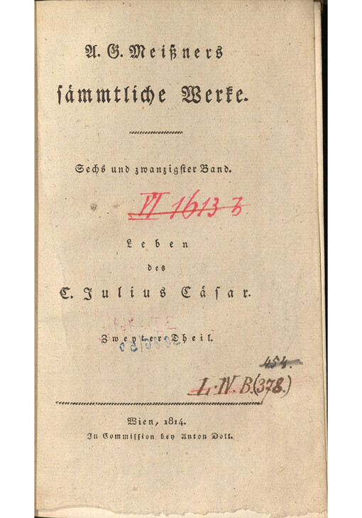 A.G. Meißners sämmtliche Werke. Sechs und zwanzigster Band, Leben des C. Julius Cäsar, zweyter Theil