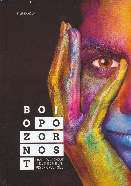 Boj o pozornost. Jak ovládnout nejmocnější psychickou sílu