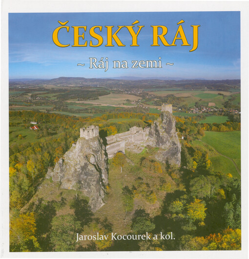 Český ráj : ráj na zemi