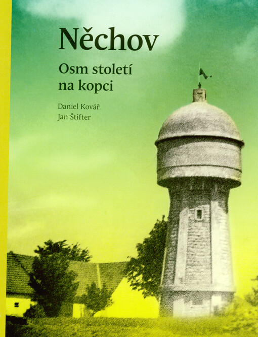 Něchov : osm století na kopci
