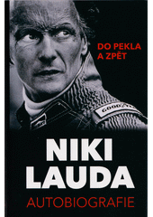 Niki Lauda : do pekla a zpět : autobiografie  (odkaz v elektronickém katalogu)