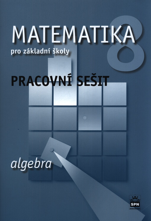 Matematika 8 : pro základní školy. Algebra