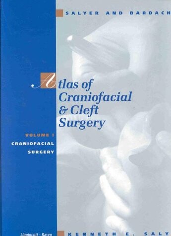 Salyer & Bardach's Atlas of Craniofacial & Cleft Surgery (2-Volume Set, Volume I: Craniofacial Surgery and Volume II: Cleft Lip and Palate Surgery)