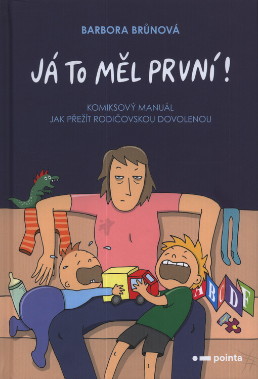 Já to měl první!. Komiksový manuál jak přežít rodičovskou dovolenou