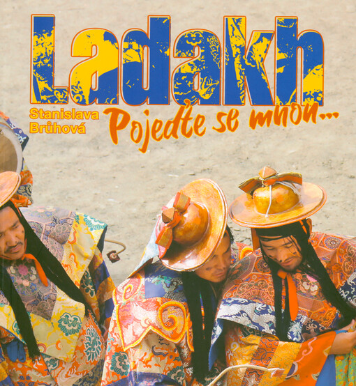 Ladakh : pojeďte se mnou...