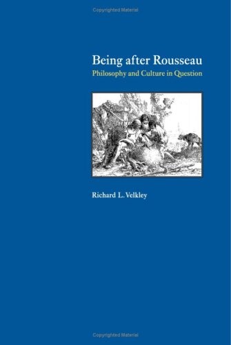 Being after Rousseau: Philosophy and Culture in Question