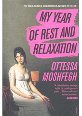 My year of rest and relaxation  (odkaz v elektronickém katalogu)