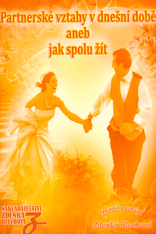 Partnerské vztahy v dnešní době, aneb, Jak spolu žít