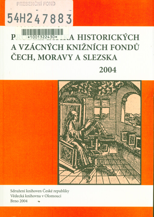 Problematika historických a vzácných knižních fondů Čech, Moravy a Slezska 2004. Lidé okolo knih (autor - tvůrce - recipient) : sborník z 13. odborné konference Olomouc, 23. - 24. listopadu 2004