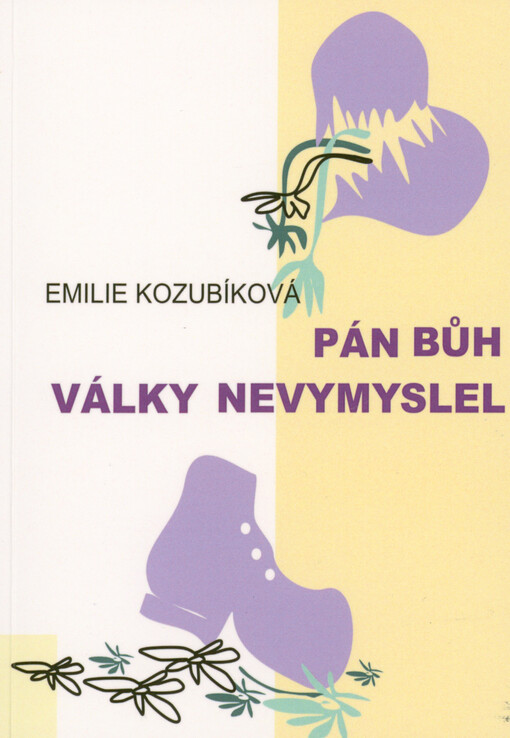 Pán Bůh války nevymyslel, a ani jejich důsledky