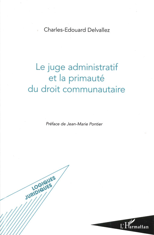 Le juge administratif et la primauté du droit communautaire
