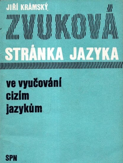Zvuková stránka jazyka ve vyučování cizím jazykům : Lingvistické základy metodiky vyučování cizím jazykům