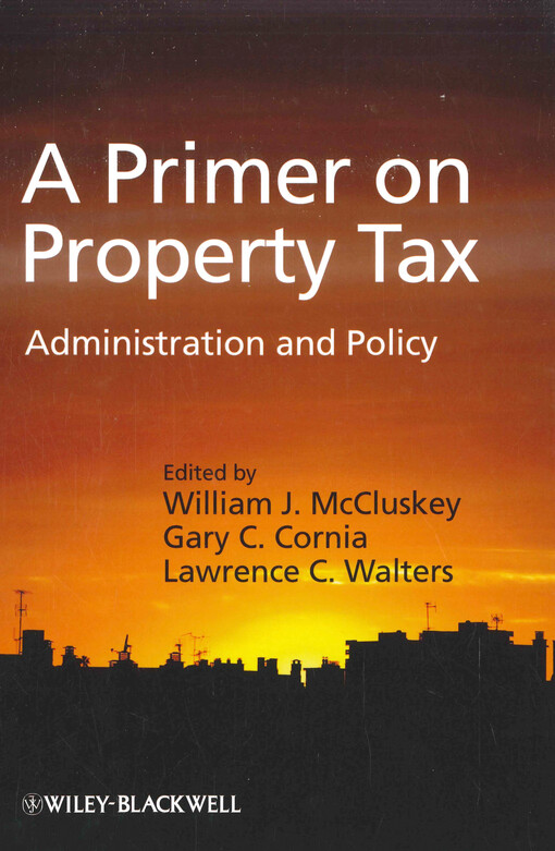 A primer on property tax : administration and policy